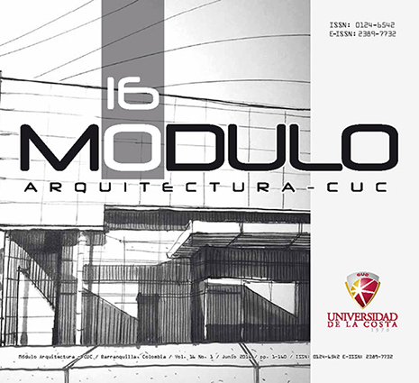 Módulo Arquitectura - CUC / Barranquilla, Colombia / No. 16 / Junio 2016 / pp. 1-160 / ISSN: 0124-6542/ E-ISSN: 2389-7732   Calle 58 No. 55 - 66. Teléfono: (575) 3362224 / Barranquilla - Colombia / revistamodulo@cuc.edu.co